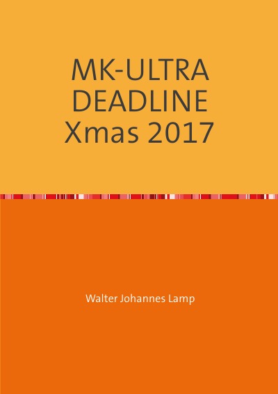 'MK-ULTRA DEADLINE Xmas 2017'-Cover