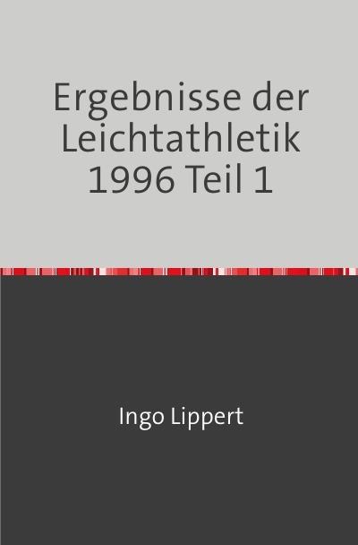 'Ergebnisse der Leichtathletik 1996 Teil 1'-Cover