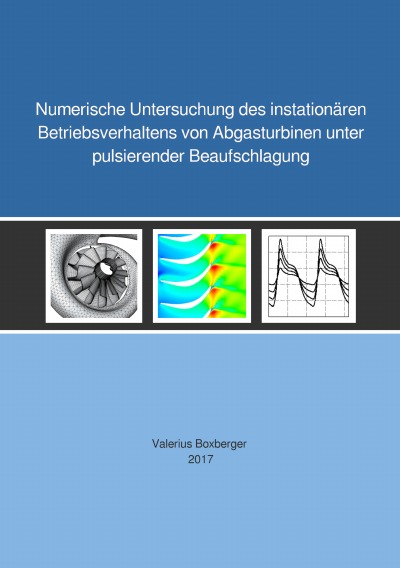 'Cover von Numerische Untersuchung des instationären Betriebsverhaltens von Abgasturbinen unter pulsierender Beaufschlagung'-Cover