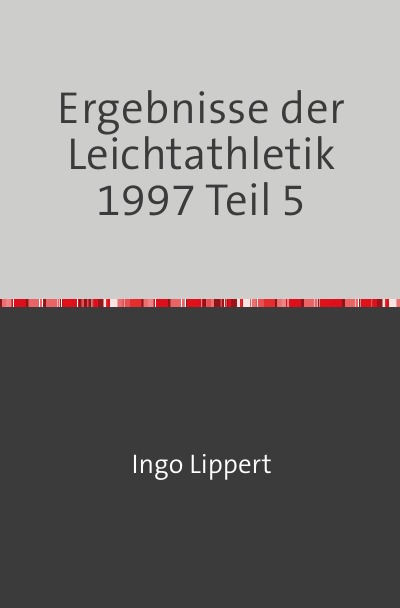 'Cover von Ergebnisse der Leichtathletik 1997 Teil 5'-Cover