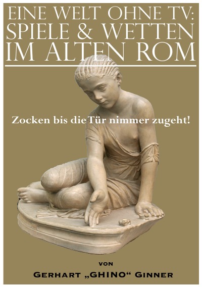 'Cover von eine Welt ohne TV: Spielen & Wetten im alten Rom'-Cover