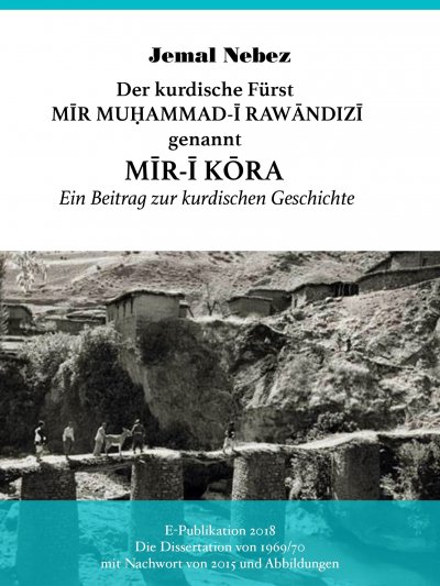 'Cover von Der kurdische Fürst MĪR MUHAMMAD AL-RAWĀNDIZĪ genannt MĪR-Ī KŌRA'-Cover