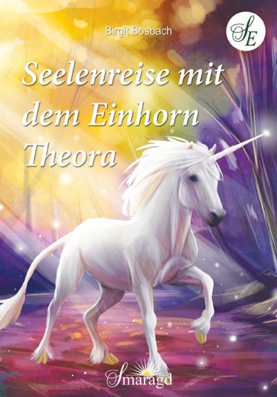 'Seelenreise mit dem Einhorn Theora'-Cover