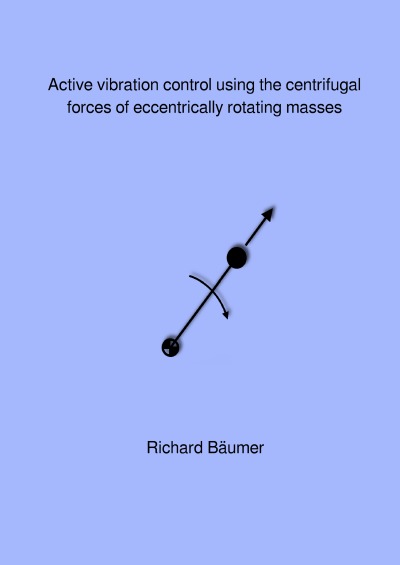 'Cover von Active vibration control using the centrifugal forces of eccentrically rotating masses'-Cover