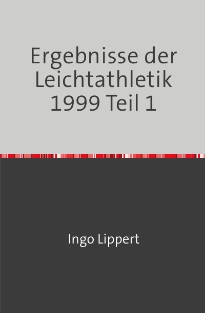 'Ergebnisse der Leichtathletik 1999 Teil 1'-Cover