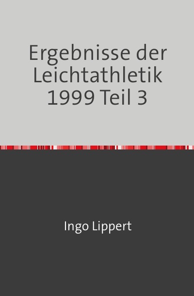 'Cover von Ergebnisse der Leichtathletik 1999 Teil 3'-Cover