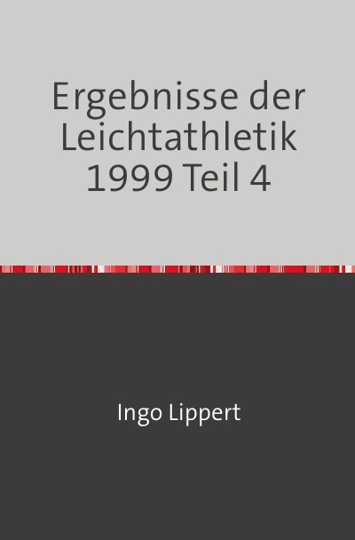 'Cover von Ergebnisse der Leichtathletik 1999 Teil 4'-Cover