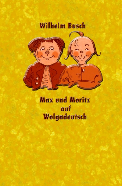 'Max und Moritz auf Wolgadeutsch'-Cover