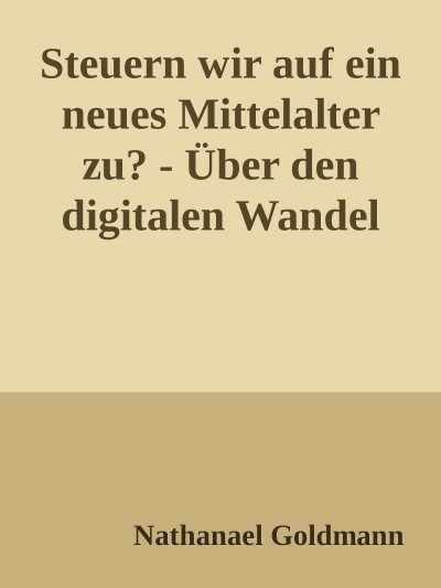 'Cover von Steuern wir auf ein neues Mittelalter zu?'-Cover