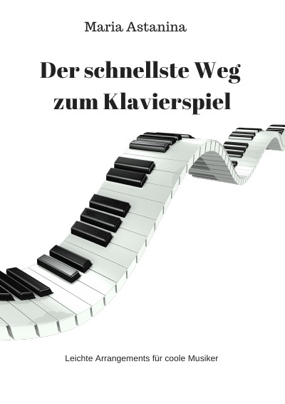 'Cover von Der schnellste Weg zum Klavierspiel'-Cover