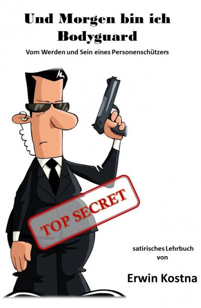 'Und Morgen bin ich Bodyguard'-Cover