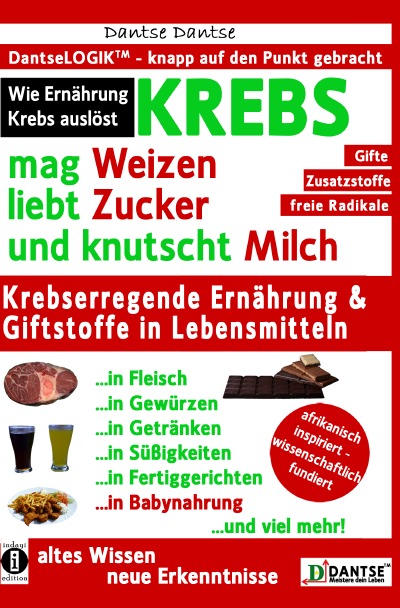'Cover von KREBS mag Weizen, liebt Zucker und knutscht Milch: Wie Ernährung Krebs auslöst'-Cover