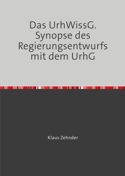 'Das UrhWissG. Synopse des Regierungsentwurfs mit dem UrhG'-Cover