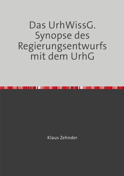 'Cover von Das UrhWissG. Synopse des Regierungsentwurfs mit dem UrhG'-Cover