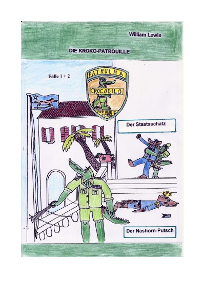 'Die Kroko-Patrouille Band 1: Der Staatsschatz'-Cover