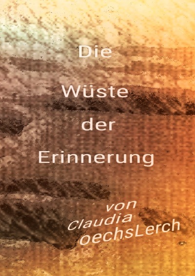 'Cover von Die Wüste der Erinnerung'-Cover
