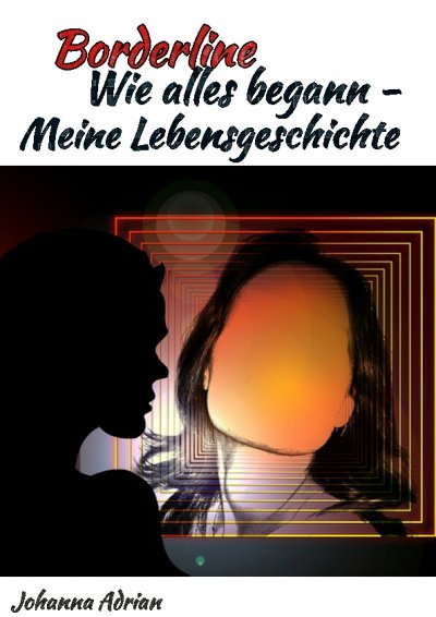 'Cover von Borderline-Wie alles begann-Meine Lebensgeschichte'-Cover