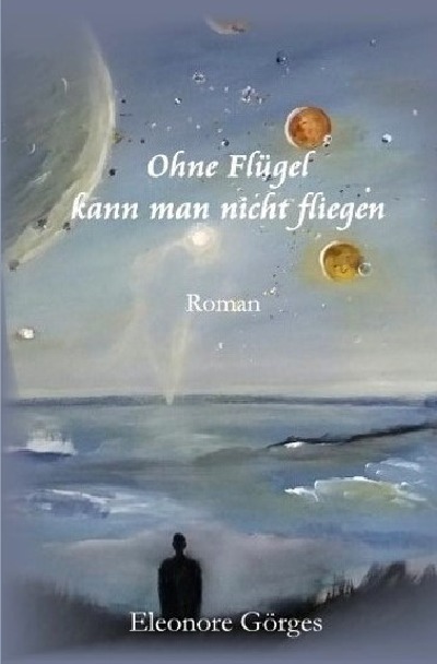 'Cover von Ohne Flügel kann man nicht fliegen'-Cover