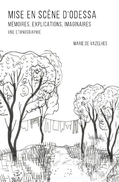 'Mise en scène d’Odessa. Mémoires, Explications, Imaginaires. Une Ethnographie.'-Cover