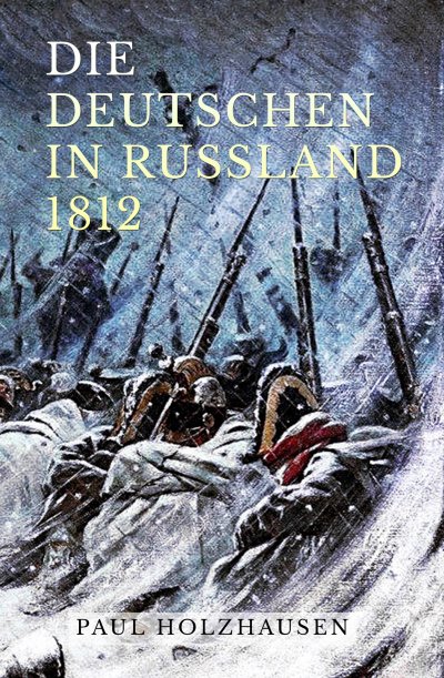 'Cover von Die Deutschen in Russland 1812'-Cover