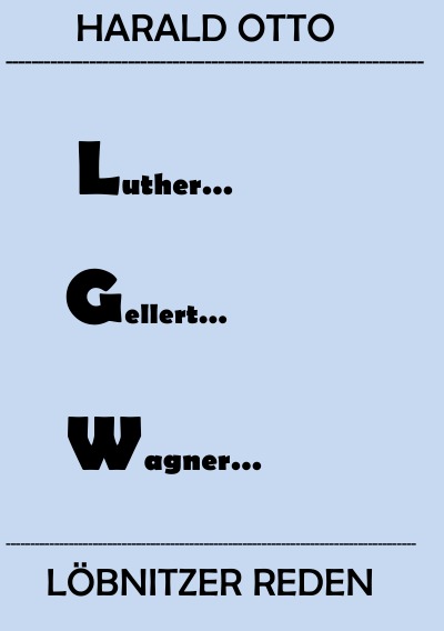 'Luther…Gellert…Wagner…Löbnitzer Reden'-Cover