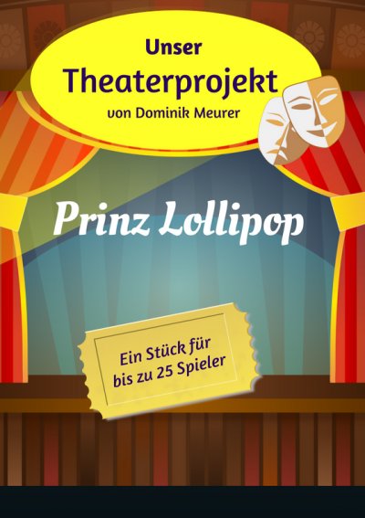 'Cover von Unser Theaterprojekt, Band 3 – Prinz Lollipop'-Cover