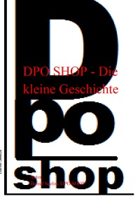 DPO SHOP - Die kleine Geschichte - Daniel Seelos