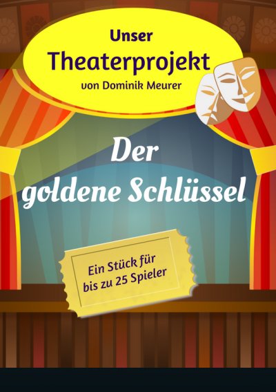 'Cover von Unser Theaterprojekt, Band 9 – Der goldene Schlüssel'-Cover