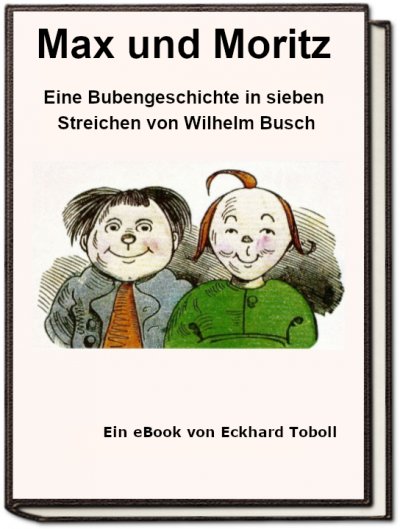 'Max und Moritz – Eine Bubengeschichte in sieben Streichen als eBook'-Cover