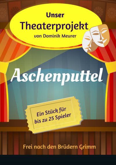 'Cover von Unser Theaterprojekt, Band 12 – Aschenputtel'-Cover