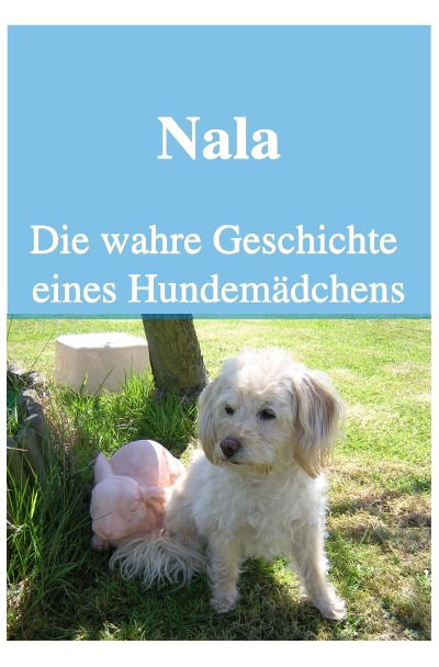 'Nala Die wahre Geschichte eines Hundemädchens'-Cover