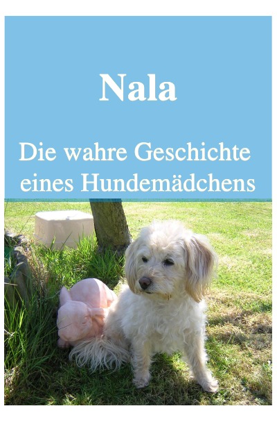 'Cover von Nala Die wahre Geschichte eines Hundemädchens'-Cover