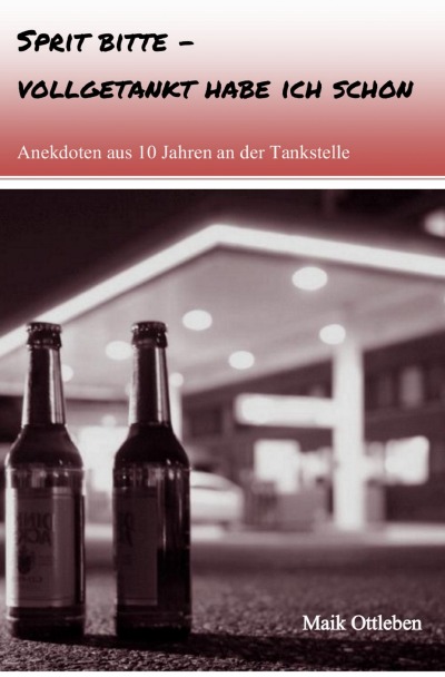 'Sprit bitte – vollgetankt habe ich schon'-Cover