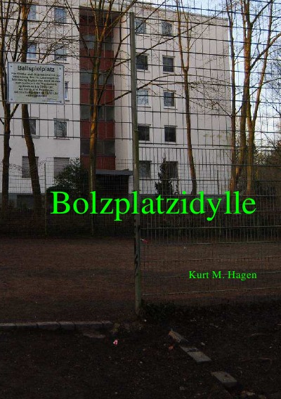 'Bolzplatzidylle'-Cover