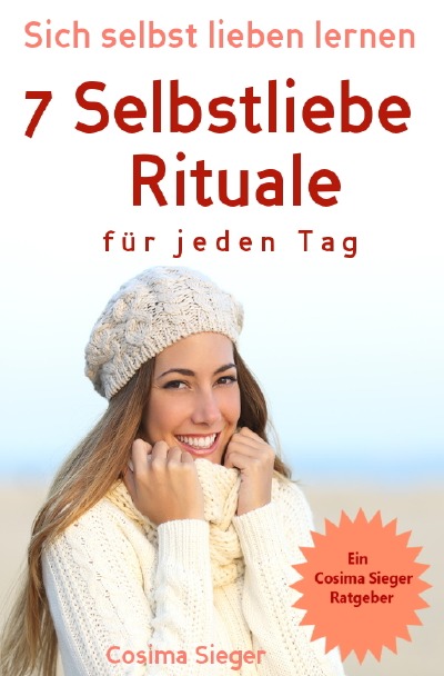 'Cover von Selbstliebe: Sich selbst lieben lernen – 7 Selbstliebe Rituale für jeden Tag'-Cover