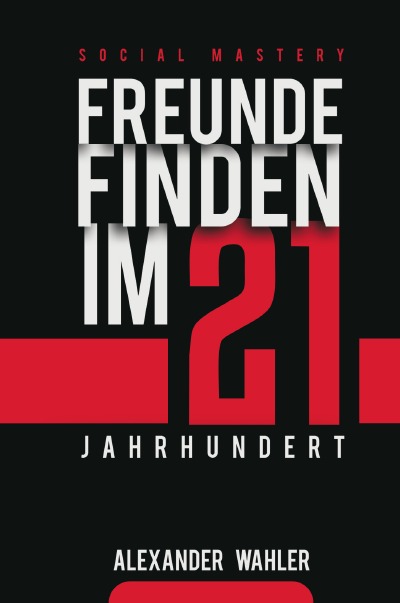 'Cover von Freunde finden im 21. Jahrhundert'-Cover