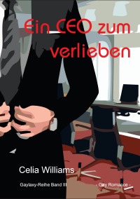 Ein CEO zum Verlieben - Celia Williams