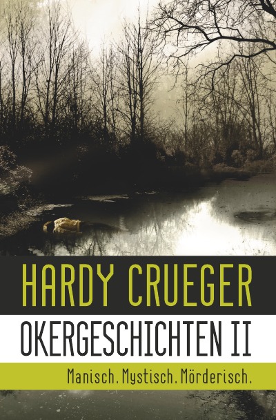 'Cover von Okergeschichten II – Manisch. Mystisch. Mörderisch.'-Cover