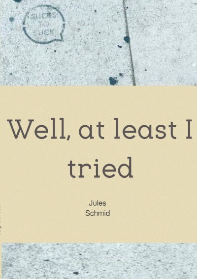 'Cover von Well, at least I tried'-Cover