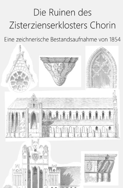 'Die Ruinen des Zisterzienserklosters Chorin'-Cover
