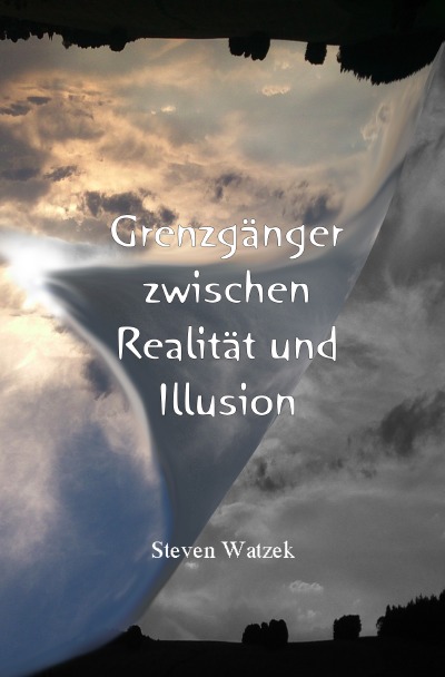 'Grenzgänger zwischen Realität und Illusion'-Cover
