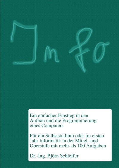 'Cover von Info – Ein einfacher Einstieg in den Aufbau und die Programmierung eines Computers'-Cover