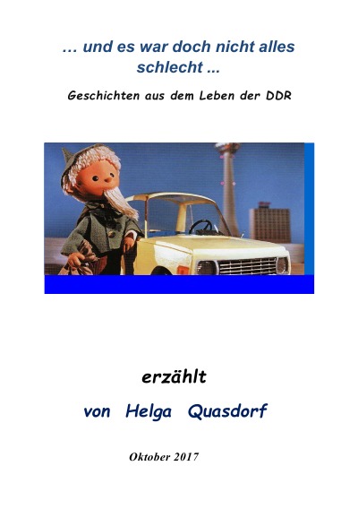 '… und es war doch nicht alles schlecht … Geschichten aus dem Leben der DDR'-Cover