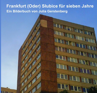 'Frankfurt (Oder) Słubice für sieben Jahre'-Cover