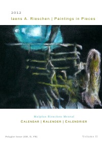 Calendar 2012  - Volume II | 12 sheets of month fullcolour | polyglot issue - Iaens A. Rieschen, Tim Ermel-Bed