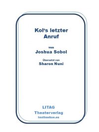 Kol's letzter Anruf - Joshua Sobol, Sharon Nuni