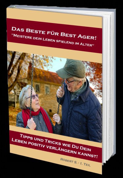'Das Beste für Best Ager! Wie Du dein Leben im Alter spielend meistern kannst.'-Cover