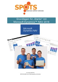 Grundlagen für STARTER mit Microsoft Dynamics™ NAV2018/Bd. 1 - Erste Schritte mit NAV2018 - Sonja Klimke