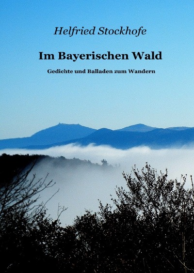 'Cover von Im Bayerischen Wald – Gedichte und Balladen zum Wandern'-Cover