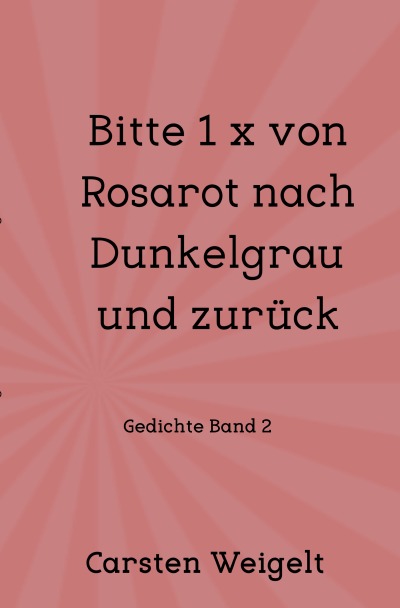 'Bitte 1 x von Rosarot nach Dunkelgrau und zurück'-Cover
